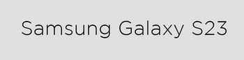Étuis et protections d'écran pour Samsung Galaxy S23