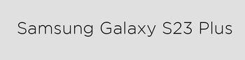 Étuis et protections d'écran pour Samsung Galaxy S23 Plus