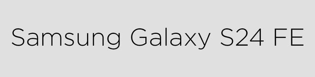 Étuis et protections d'écran Samsung Galaxy S24 FE