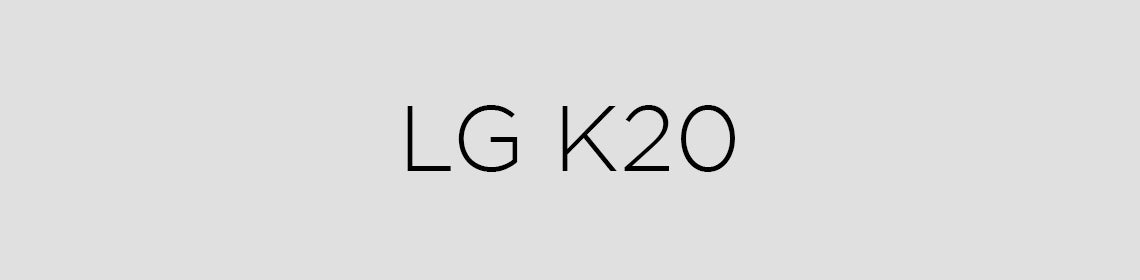 LG K20